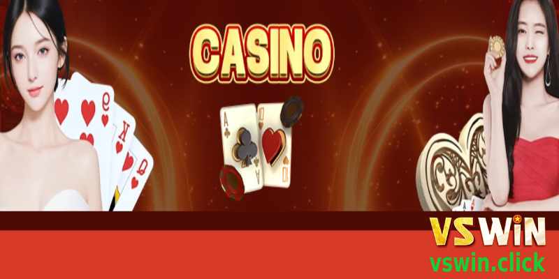 Casino VSWIN - Sân chơi nhận hoàn trả không giới hạn