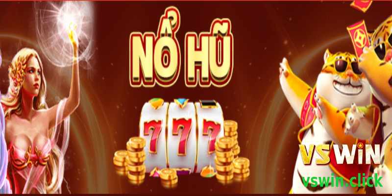 Nổ Hũ vswin: Thế Giới Xèng Đầy Hấp Dẫn 2025